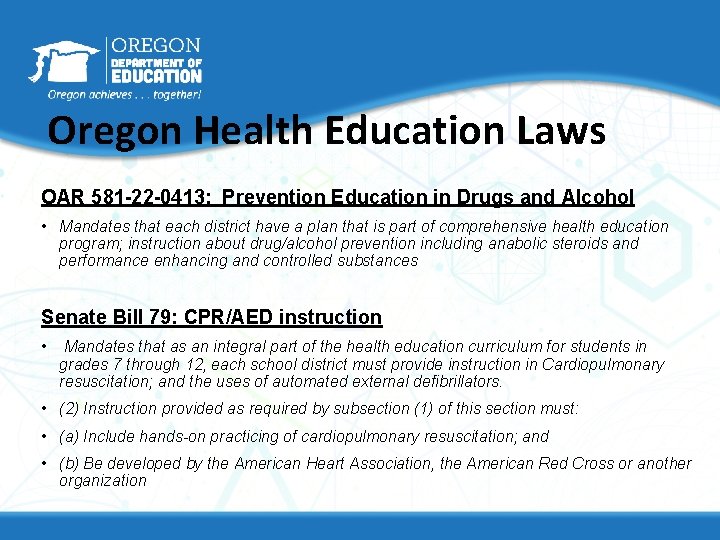 Oregon Health Education Laws OAR 581 -22 -0413: Prevention Education in Drugs and Alcohol