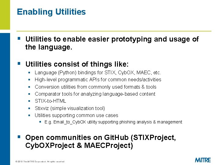 Enabling Utilities § Utilities to enable easier prototyping and usage of the language. §