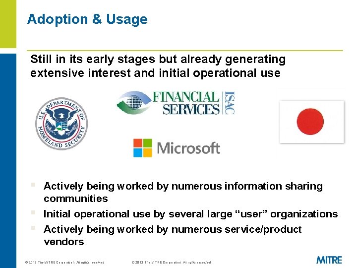 Adoption & Usage Still in its early stages but already generating extensive interest and