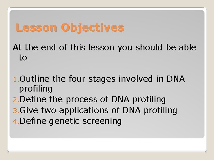 Lesson Objectives At the end of this lesson you should be able to 1.