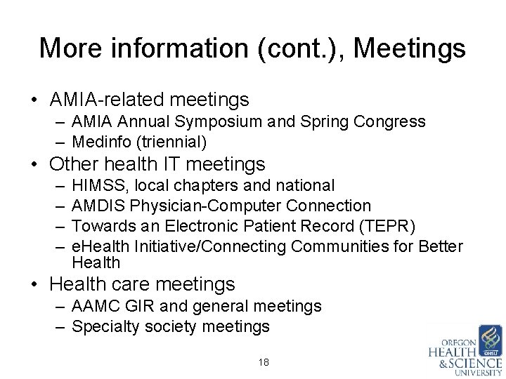 More information (cont. ), Meetings • AMIA-related meetings – AMIA Annual Symposium and Spring