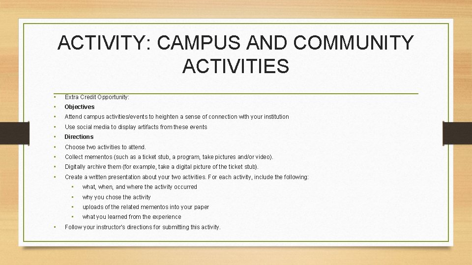 ACTIVITY: CAMPUS AND COMMUNITY ACTIVITIES • • • Extra Credit Opportunity: Objectives Attend campus ACTIVITY: CAMPUS AND COMMUNITY ACTIVITIES • • • Extra Credit Opportunity: Objectives Attend campus