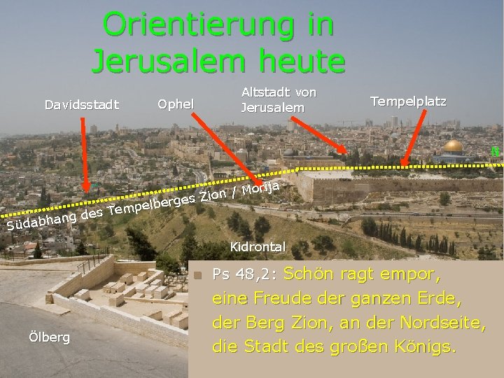 Orientierung in Jerusalem heute Davidsstadt Ophel Altstadt von Jerusalem Tempelplatz N rija o M