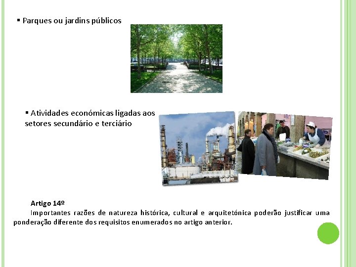 § Parques ou jardins públicos § Atividades económicas ligadas aos setores secundário e terciário