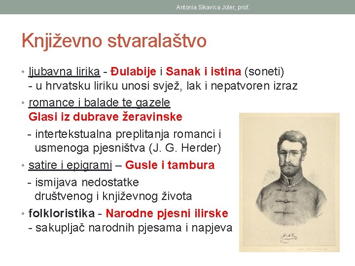 Antonia Sikavica Joler, prof. Književno stvaralaštvo • ljubavna lirika - Đulabije i Sanak i