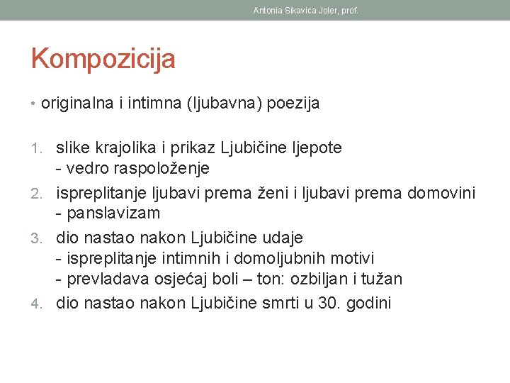 Antonia Sikavica Joler, prof. Kompozicija • originalna i intimna (ljubavna) poezija 1. slike krajolika