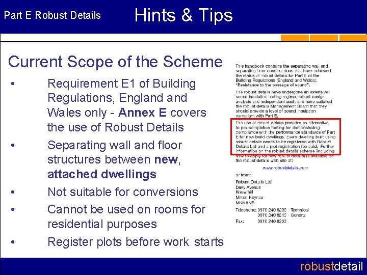 Part E Robust Details Hints & Tips Current Scope of the Scheme • •