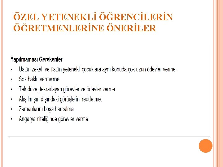 ÖZEL YETENEKLİ ÖĞRENCİLERİN ÖĞRETMENLERİNE ÖNERİLER 