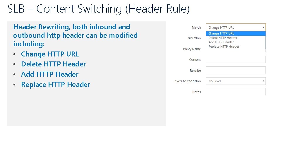 SLB – Content Switching (Header Rule) Header Rewriting, both inbound and outbound http header