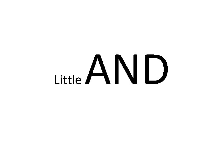 Little AND 