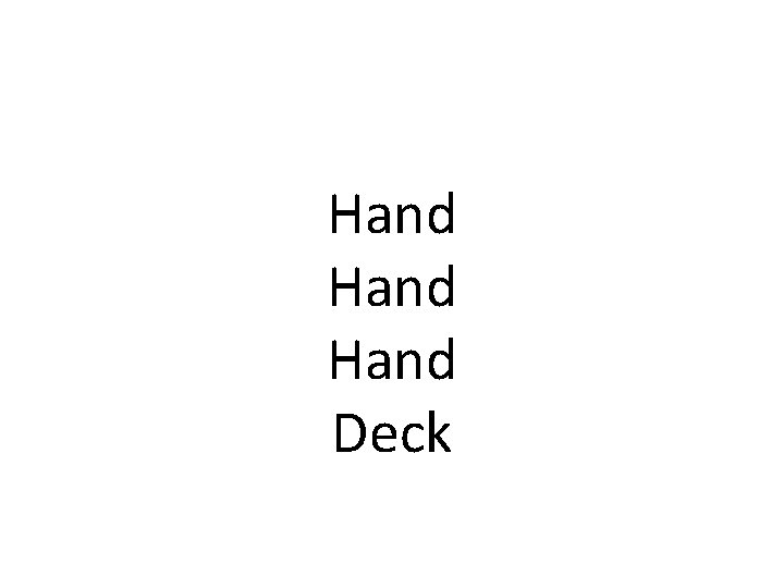 Hand Deck 