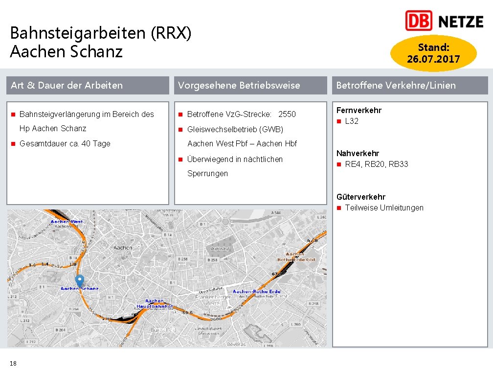 Bahnsteigarbeiten (RRX) Aachen Schanz Stand: 26. 07. 2017 Art & Dauer der Arbeiten Vorgesehene