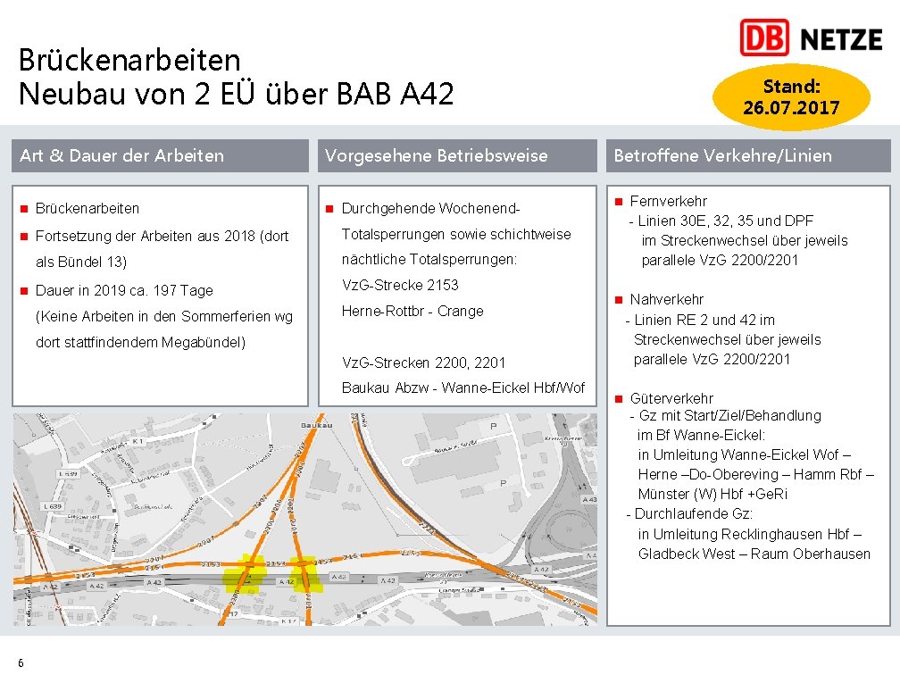 Brückenarbeiten Neubau von 2 EÜ über BAB A 42 Art & Dauer der Arbeiten