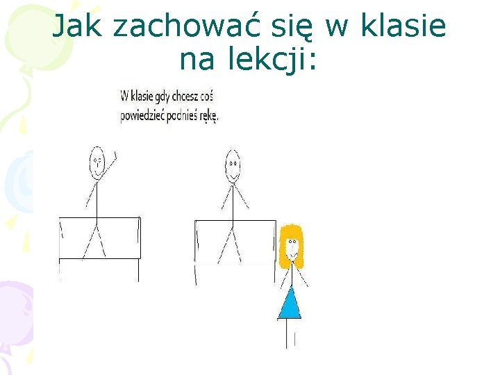 Jak zachować się w klasie na lekcji: 