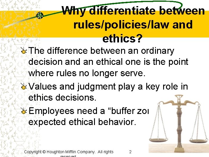 Why differentiate between rules/policies/law and ethics? The difference between an ordinary decision and an