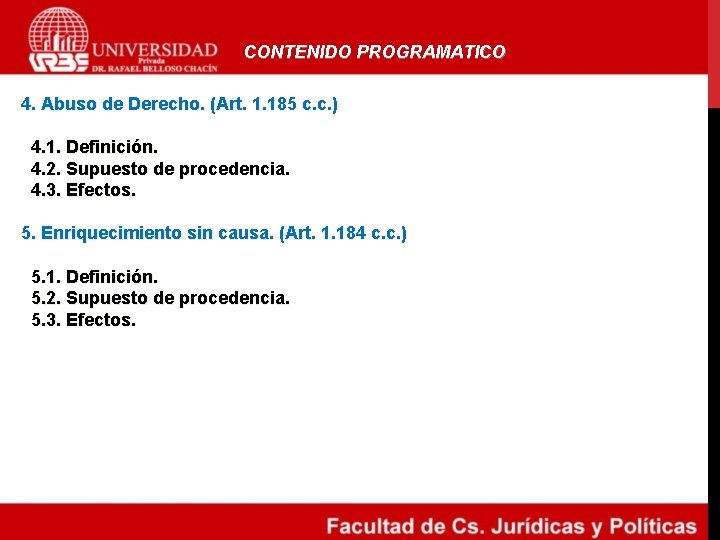 CONTENIDO PROGRAMATICO 4. Abuso de Derecho. (Art. 1. 185 c. c. ) 4. 1.