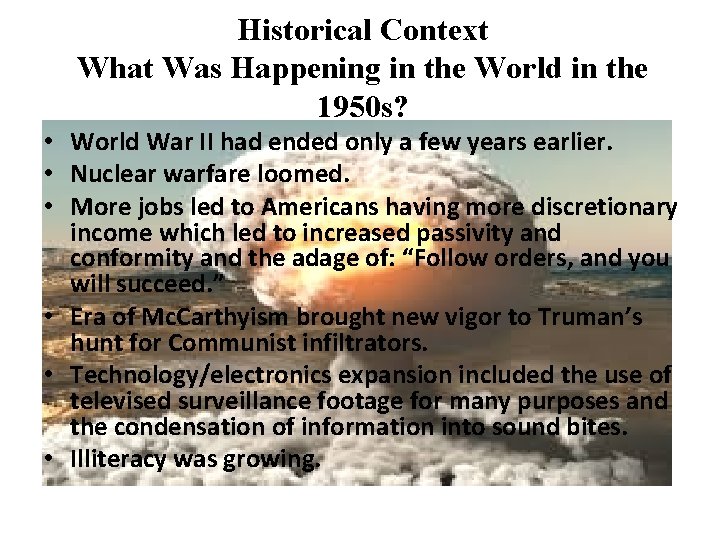 Historical Context What Was Happening in the World in the 1950 s? • World