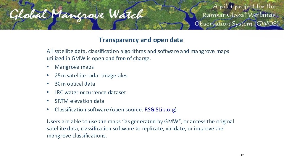 Transparency and open data All satellite data, classification algorithms and software and mangrove maps