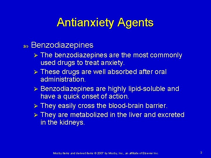 Antianxiety Agents Benzodiazepines The benzodiazepines are the most commonly used drugs to treat anxiety. Antianxiety Agents Benzodiazepines The benzodiazepines are the most commonly used drugs to treat anxiety.