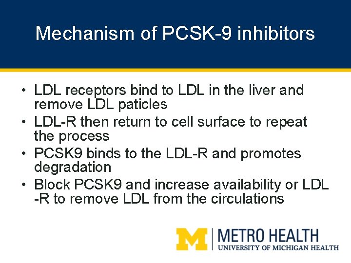 Mechanism of PCSK-9 inhibitors • LDL receptors bind to LDL in the liver and