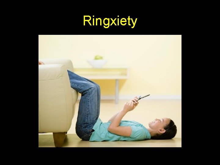 Ringxiety 