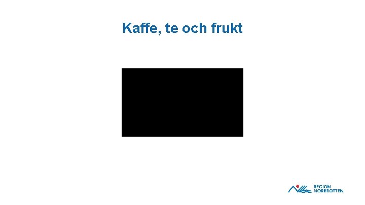 Kaffe, te och frukt 