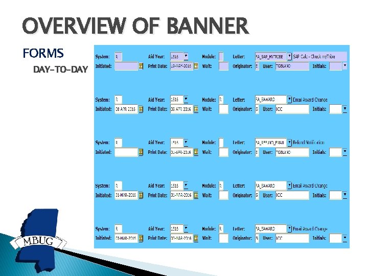 OVERVIEW OF BANNER FORMS DAY-TO-DAY 