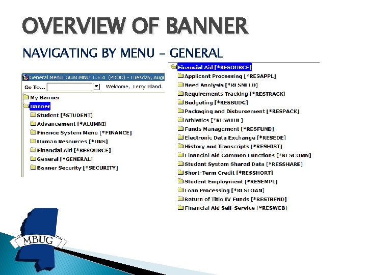 OVERVIEW OF BANNER NAVIGATING BY MENU - GENERAL OVERVIEW OF BANNER NAVIGATING BY MENU - GENERAL
