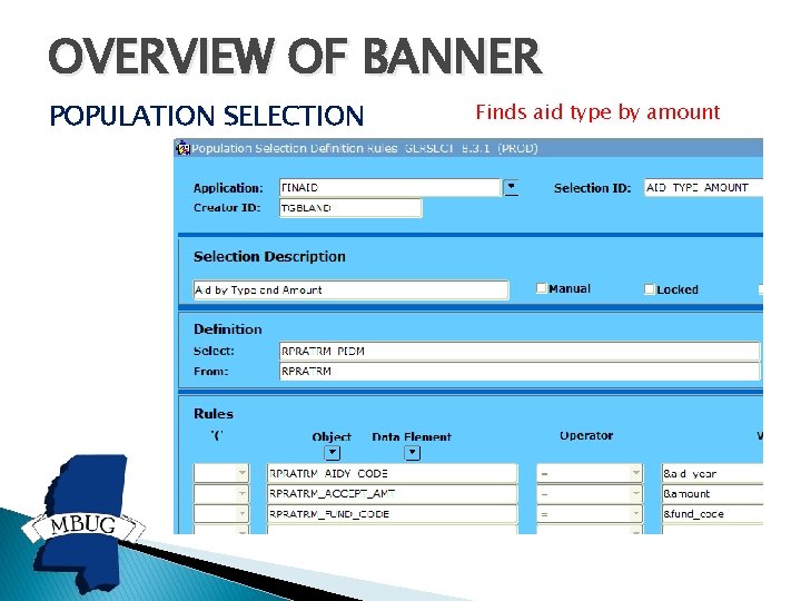 OVERVIEW OF BANNER POPULATION SELECTION Finds aid type by amount OVERVIEW OF BANNER POPULATION SELECTION Finds aid type by amount