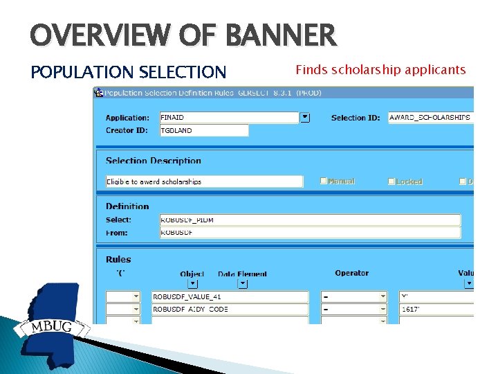 OVERVIEW OF BANNER POPULATION SELECTION Finds scholarship applicants 