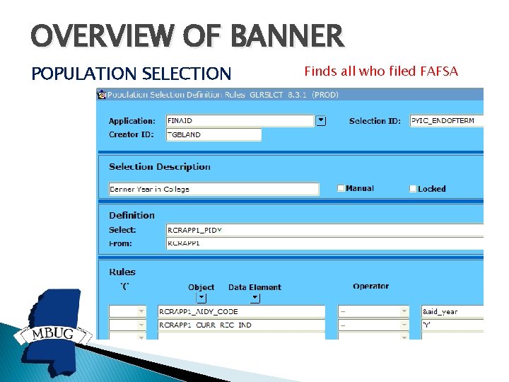 OVERVIEW OF BANNER POPULATION SELECTION Finds all who filed FAFSA 
