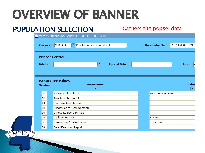 OVERVIEW OF BANNER POPULATION SELECTION Gathers the popsel data 