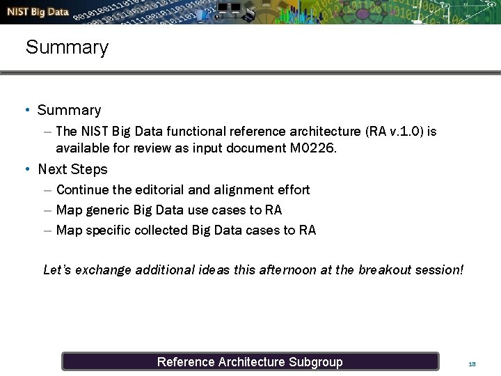 Summary • Summary – The NIST Big Data functional reference architecture (RA v. 1.