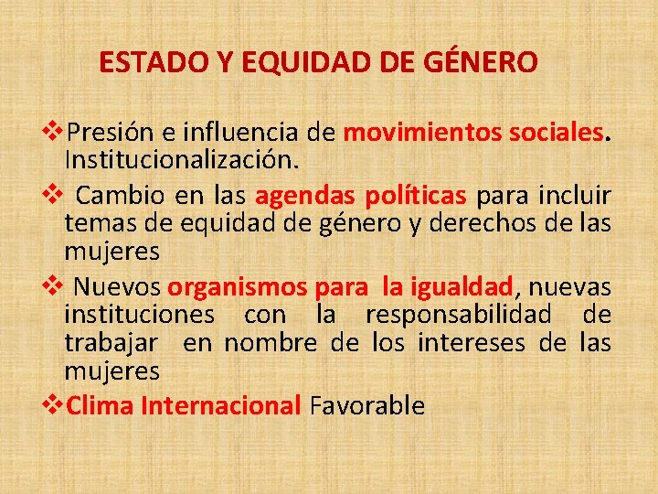 ESTADO Y EQUIDAD DE GÉNERO v. Presión e influencia de movimientos sociales. Institucionalización. v