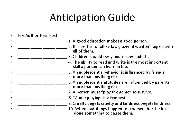 Anticipation Guide • • • Pre Author Narr Post _____ 1. A good education