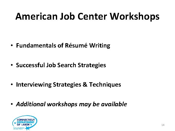 American Job Center Workshops • Fundamentals of Résumé Writing • Successful Job Search Strategies