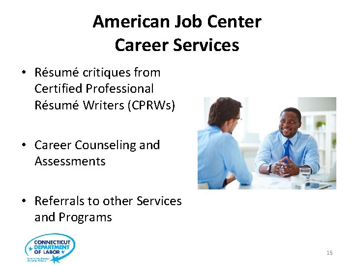 American Job Center Career Services • Résumé critiques from Certified Professional Résumé Writers (CPRWs)