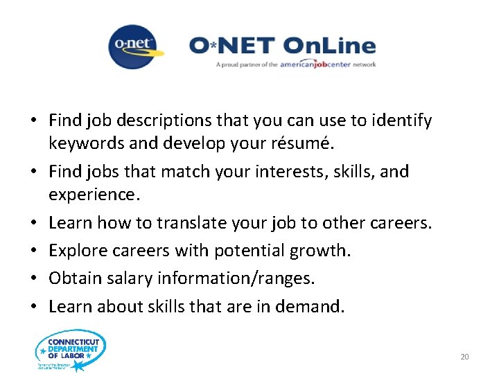  • Find job descriptions that you can use to identify keywords and develop