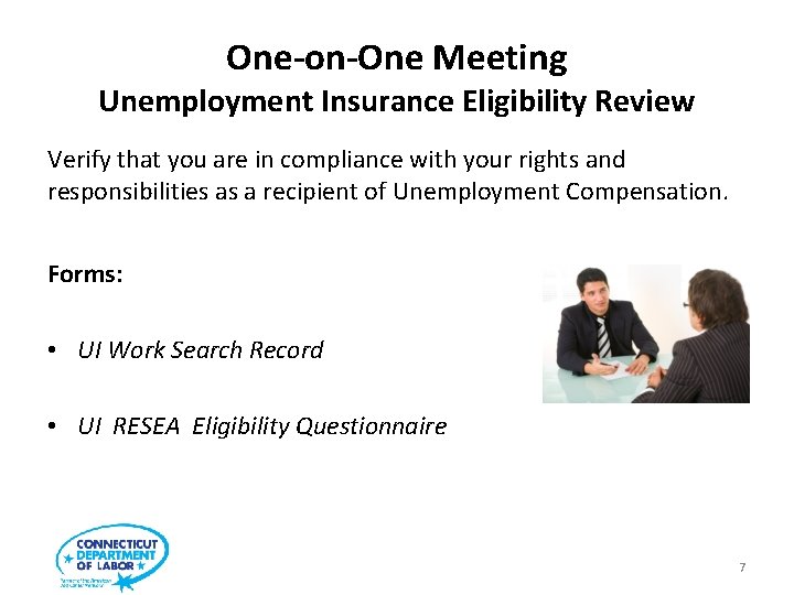 One-on-One Meeting Unemployment Insurance Eligibility Review Verify that you are in compliance with your