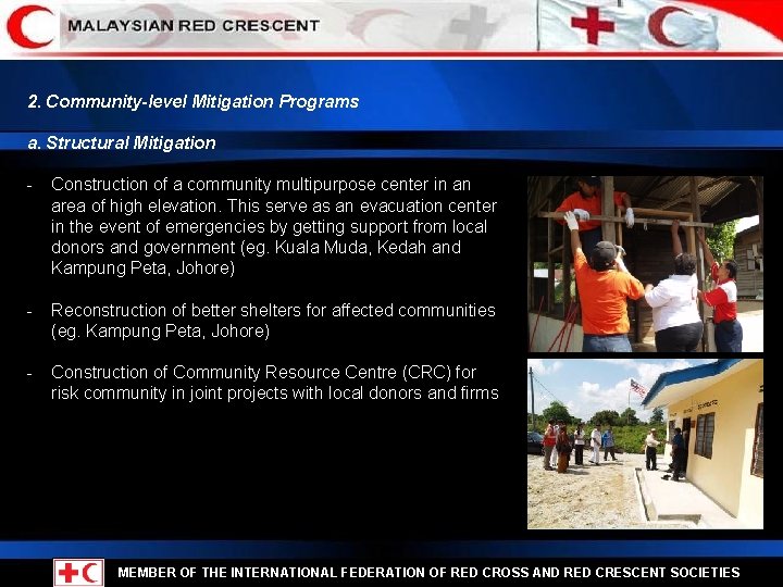 2. Community-level Mitigation Programs a. Structural Mitigation - Construction of a community multipurpose center