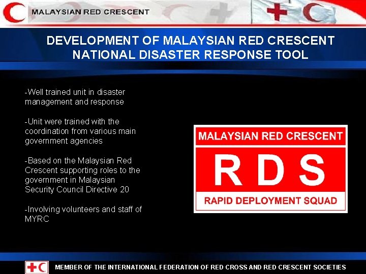 DEVELOPMENT OF MALAYSIAN RED CRESCENT NATIONAL DISASTER RESPONSE TOOL -Well trained unit in disaster