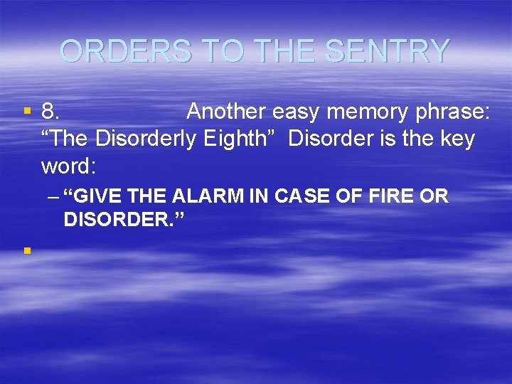 ORDERS TO THE SENTRY WAYS TO REMEMBER THE
