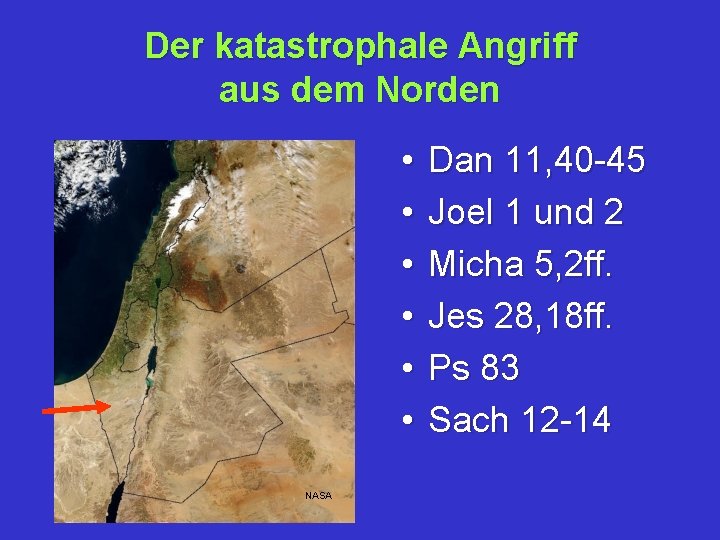 Der katastrophale Angriff aus dem Norden • • • NASA Dan 11, 40 -45