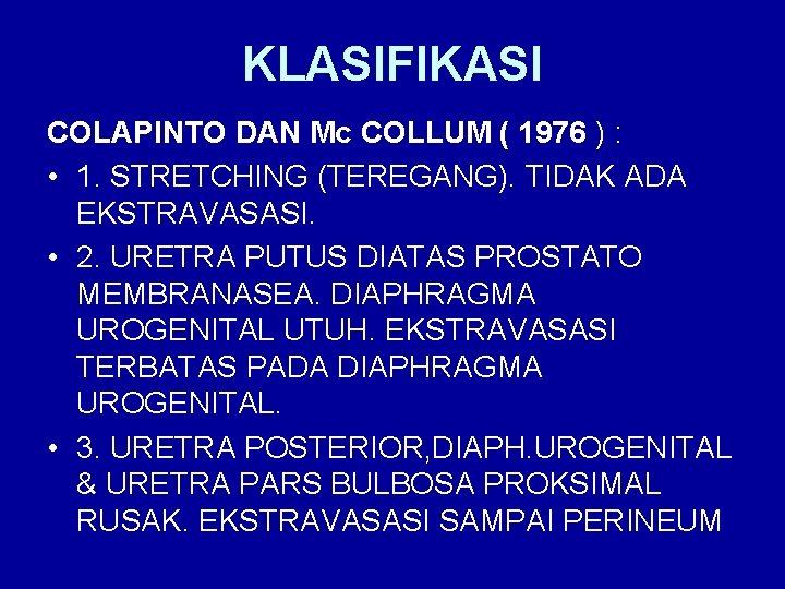 KLASIFIKASI COLAPINTO DAN Mc COLLUM ( 1976 ) : • 1. STRETCHING (TEREGANG). TIDAK