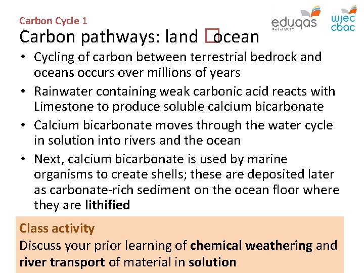Carbon Cycle 1 Carbon pathways: land � ocean • Cycling of carbon between terrestrial