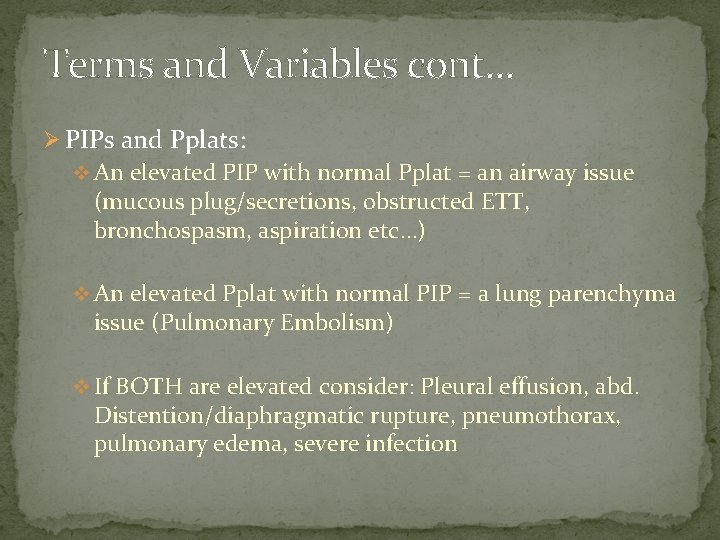 Terms and Variables cont… Ø PIPs and Pplats: v An elevated PIP with normal