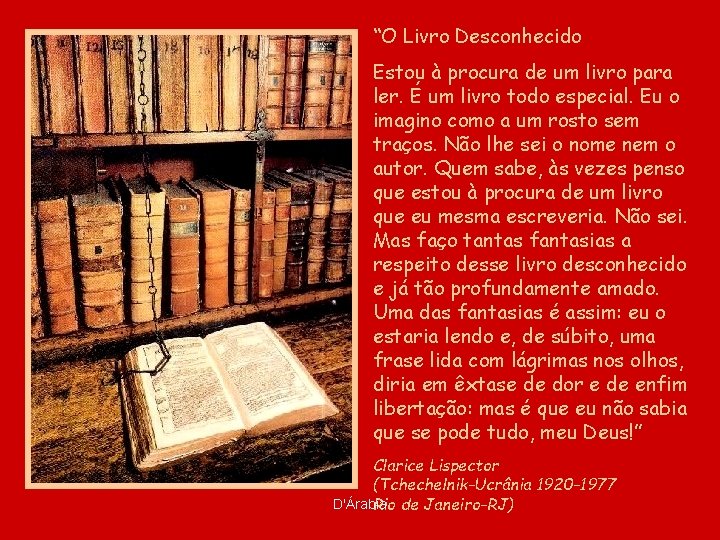 “O Livro Desconhecido Estou à procura de um livro para ler. É um livro