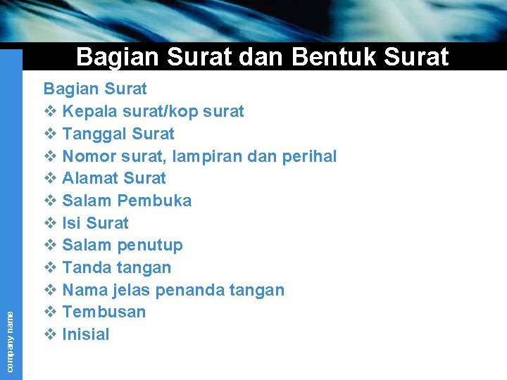 company name Bagian Surat dan Bentuk Surat Bagian Surat v Kepala surat/kop surat v