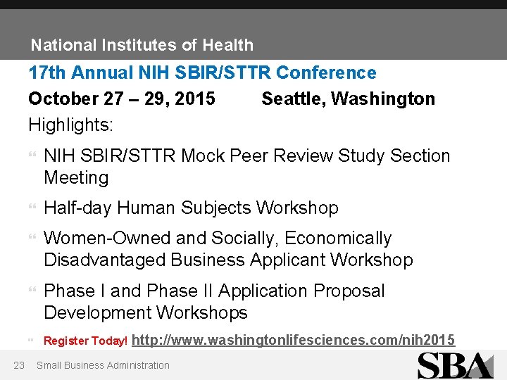 National Institutes of Health 17 th Annual NIH SBIR/STTR Conference October 27 – 29,