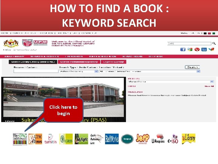 HOW TO FIND A BOOK : KEYWORD SEARCH Click here to begin 